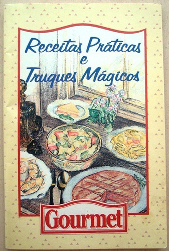 A4275  Receitas Praticas E Truques Mágicos - Gourmet, 48 Pág