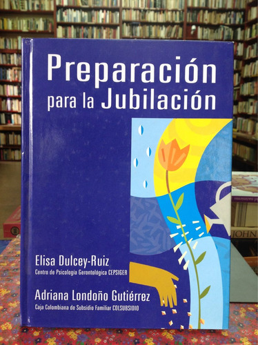 Preparación Para La Jubilación. Vejez. Tercera Edad.