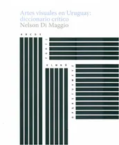 Comprar Artes Visuales  En Uruguay Diccionario Critico