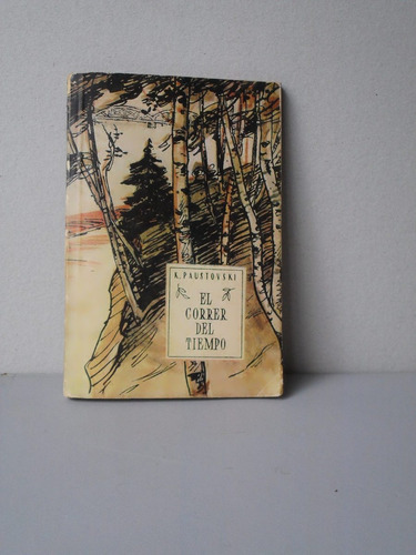 El Correr Del Tiempo. Konstantin Paustovski.