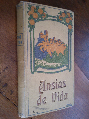 Ansias De Vida 1911 Luis Q. Huertos - Andalucía