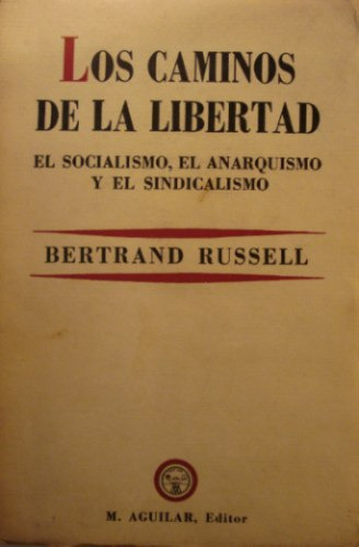 Los Caminos De La Libertad, De Bertrand Russell