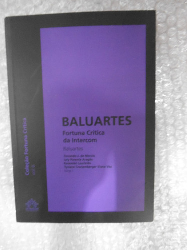 Baluartes - Coleção Fortuna Crítica - Vol. 6 - Osvando J.