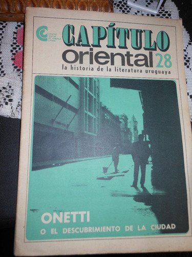 Onetti  O El Descubrimiento De La Ciudad -cap.oriental Nº 28