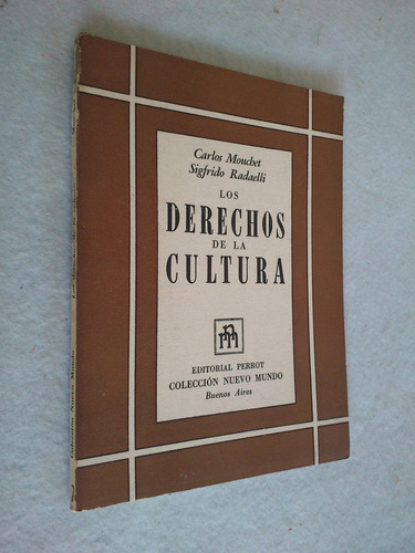 Los Derechos De La Cultura. Mouchet / Radaelli (ensayo)