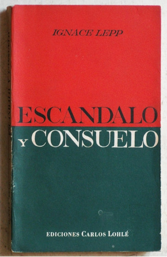 Escándalo Y Consuelo / Ignace Lepp