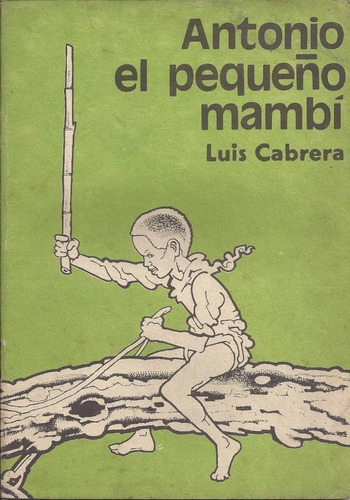 Antonio El Pequeño Mambí Cuba Luis Cabrera C6