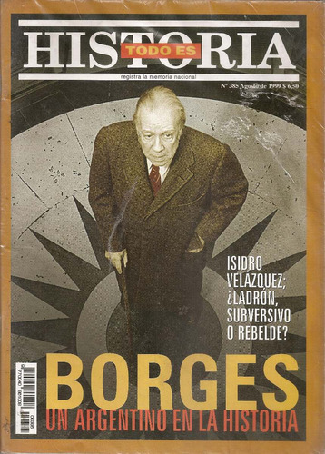 Revista Todo Es Historia Nª 385 Borges