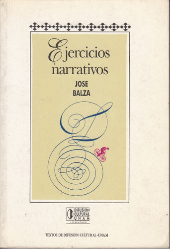 Atipicos Raros Jose Balza Ejercicios Narrativos 1995 Cuentos