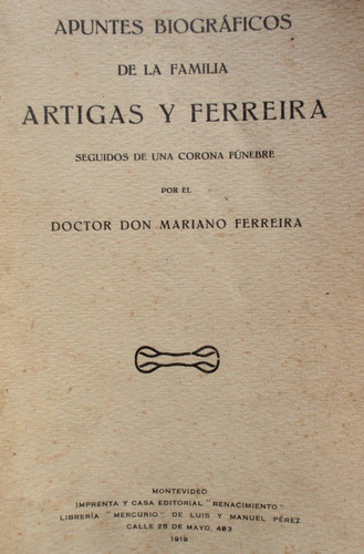 Apuntes Biograficos Familia Artigas Y Ferreira Año 1919