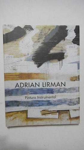 Adrian Lirman Pintura Instrumental 1990 2005 