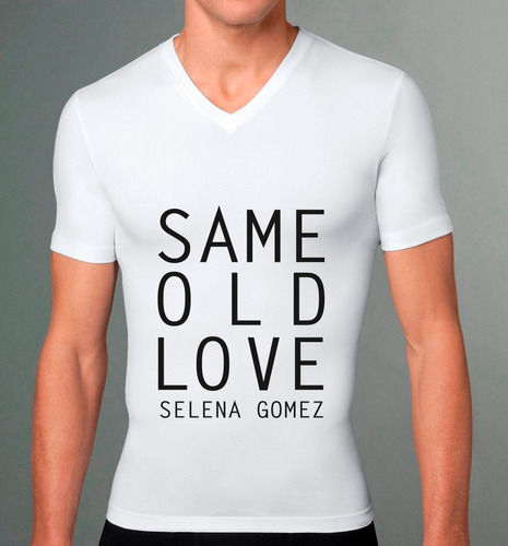 Selena Gomez Same Old Love / Varios Modelos Dama Y Caballero