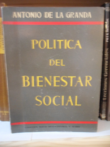 Política Del Bienestar Social. Antonio De La Granda