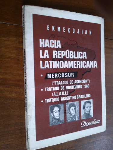 Hacia La República Latinoamericana - Miguel Ekmekdjian