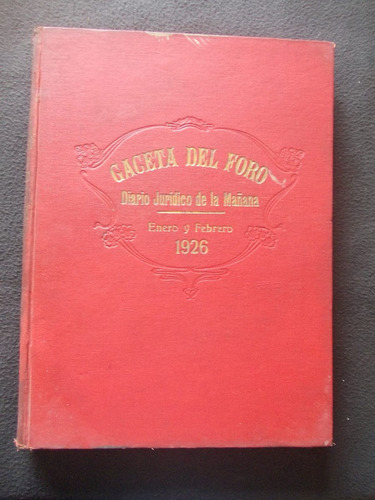 Gaceta Del Foro, Enero/ Febrero 1926 Tomo 60