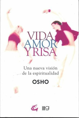 Vida Amor Y Risa - Osho