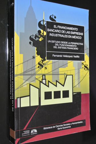 Velázquez El Financiamiento Bancario Empresas Industriales