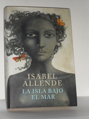 Isabel Allende La Isla Bajo El Mar Tapa Dura No De Bolsillo