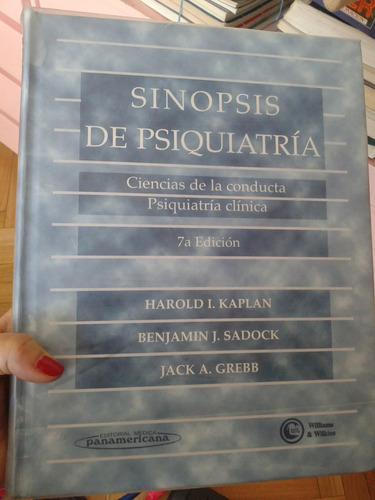 Sinopsis De Psiquiatria -ciencia De La Conducta 7º Edicion