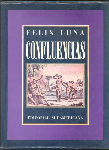 Félix Luna  Confluencias Muy Ilustrado Sudamericana 1991