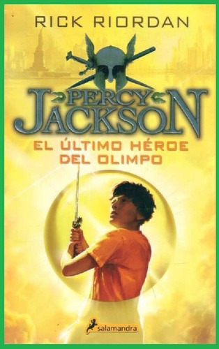 Percy Jackson Y El Último Héroe Del Olimpo - Rick Riordan