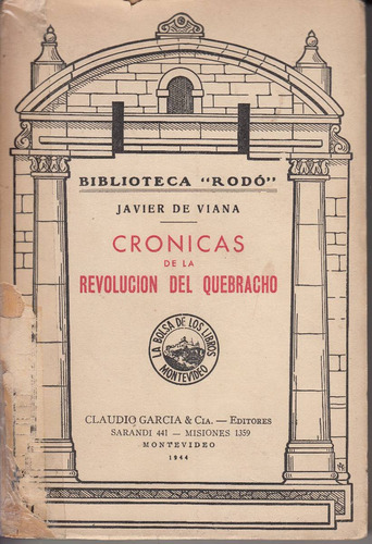 Revolucion Del Quebracho Javier De Viana 1944 Pivel Devoto