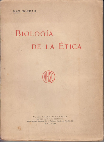 Atipicos Max Nordau 1916 Biologia De La Etica Filosofia Raro