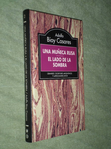 Una Muñeca Rusa. El Lado De La Sombra. Bioy Casares.