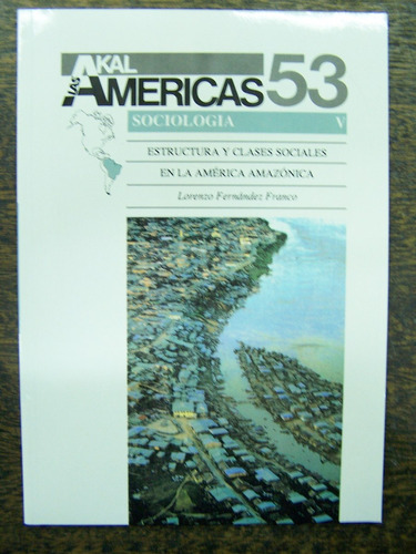 Estructura Y Clases Sociales En La America Amazonica *