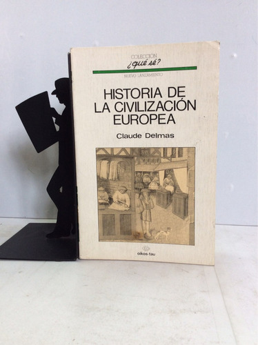 Historia De La Civilización Europea, Claude Delmas