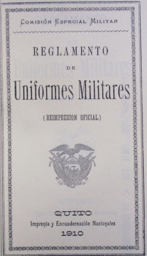 Reglamento De Uniformes Militares De Ecuador Año 1910