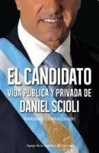 El Candidato Vida Publica Y Privada De Scioli.m Confalonieri