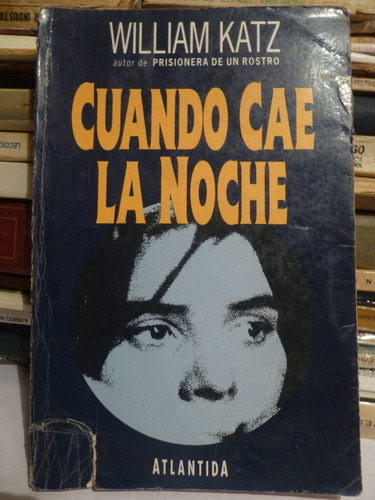 Cuando Cae La Noche, William Katz,1988, Atlantida,novela
