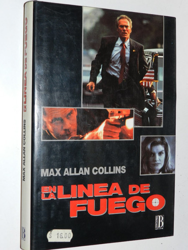 En La Linea De Fuego - Max Allan Collins - Ediciones B