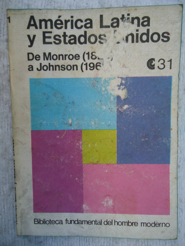 America Latina Y Estados Unidos De Monroe 1832  Johnson 1965