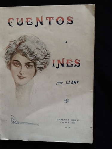 Cuentos A Inés.  - Clary (clarisa Polanco De Hoffman)