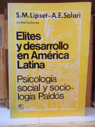 Élites Y Desarrollo En América Latina (2ed). Lipset - Solari
