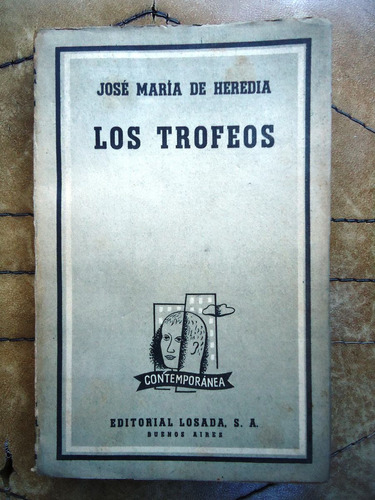 Los Trofeos -  Jose Maria De Heredia -  Losada - 1954