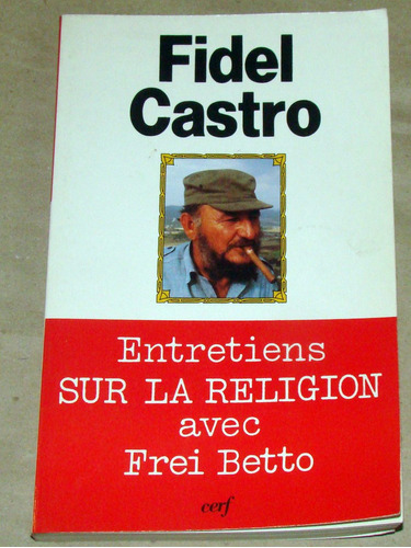 Fidel Castro Entretiens Avec Frei Betto Libro En Frances