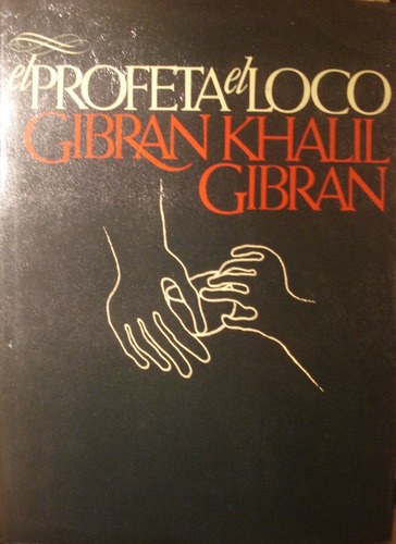 El Profeta/ El Loco, De Khalil Gibran