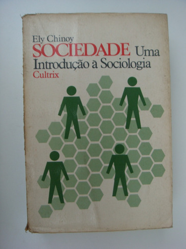 Sociedade Uma Introdução Á Sociologia - Ely Chinoy