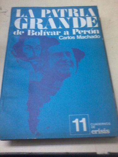 Revista Cuadernos De Crisis N 11 Patria Grande Bolivar A Per