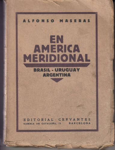 1933 Viaje Por Uruguay Argentina Y Brasil De Alfonso Maseras