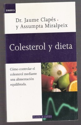 Colesterol Y Dieta Jaume Clapés Y Assumpta Miralpeix 
