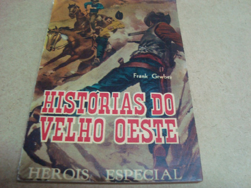 Herois Especial 6 / Frank Gruber / Historias Do Velho Oeste.