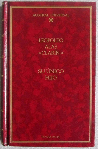 Su Único Hijo - Leopoldo Alas Clarín / Espasa