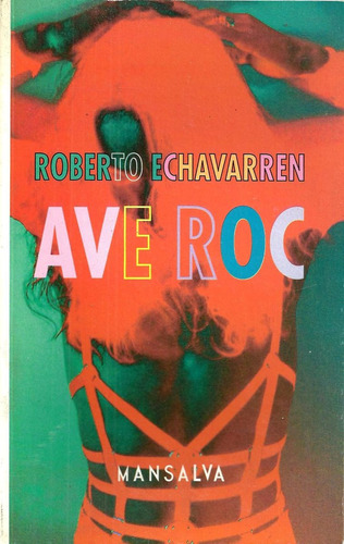 Ave Roc                 Roberto Echavarren        1º Edición