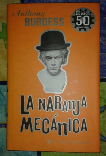 La Naranja Mecánica - Anthony Burgess - Incluye Capitulo 21