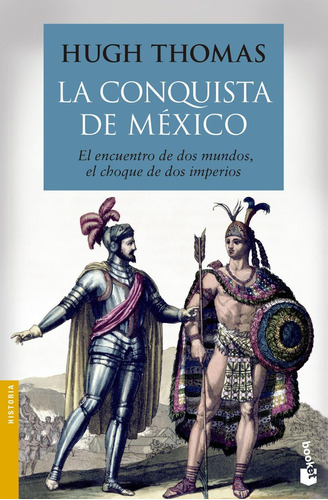 Conquista De Mexico, La - Hugh Thomas