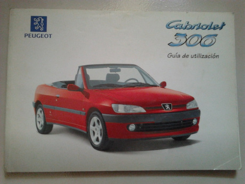 Libro-manual 100% Original De Uso: Peugeot 306 Coupé 1997/98